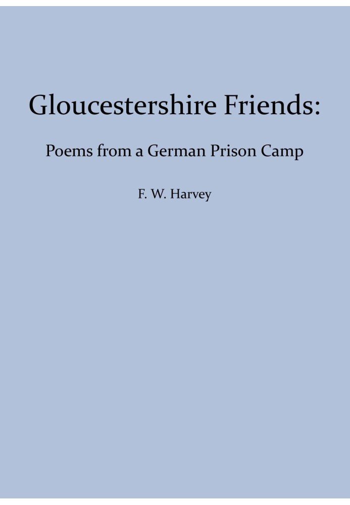 Gloucestershire Friends: Poems From a German Prison Camp