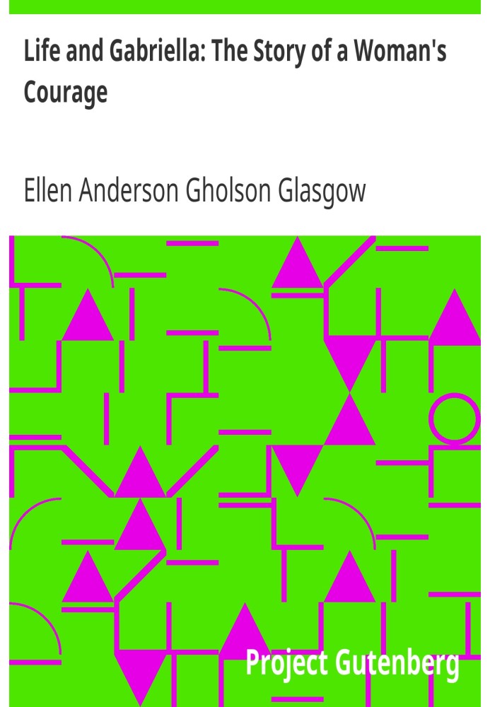Життя і Габріелла: історія жіночої мужності