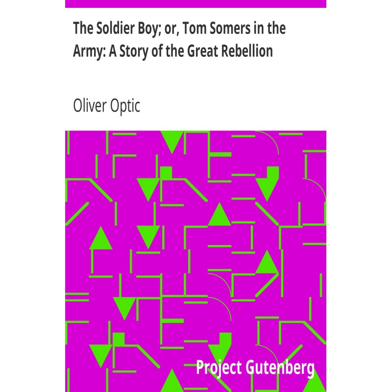 The Soldier Boy; or, Tom...
