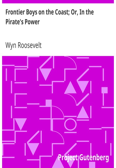 Frontier Boys on the Coast; Або «У владі пірата».
