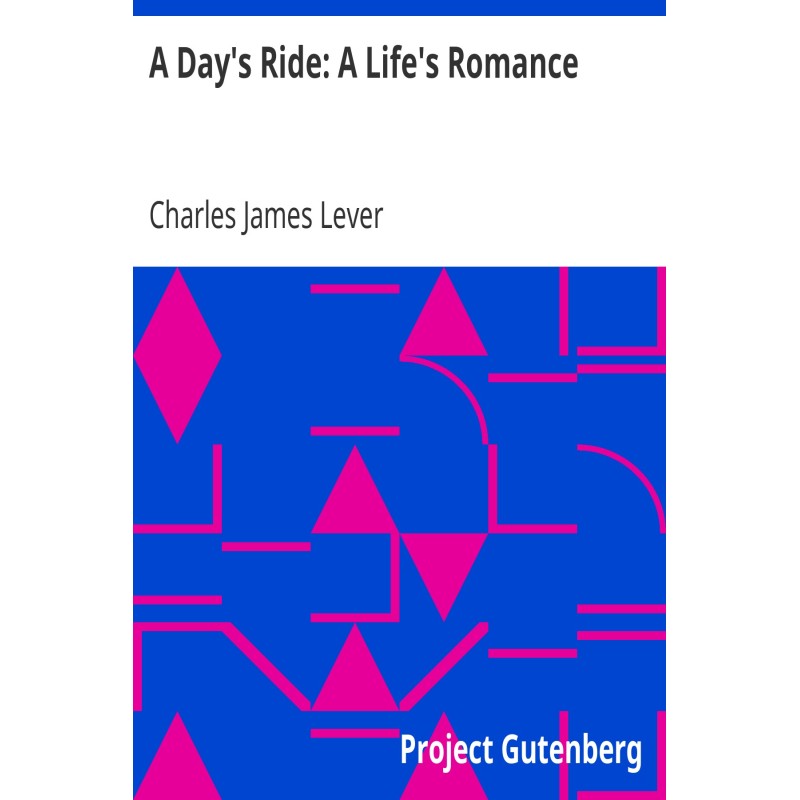 A Day's Ride: A Life's Romance