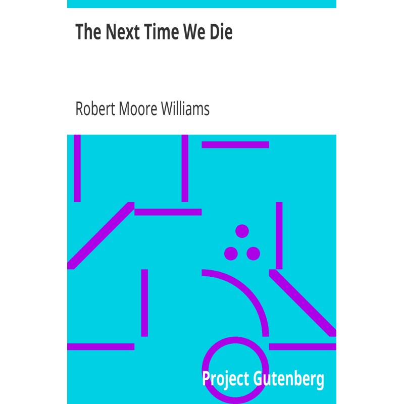 The Next Time We Die