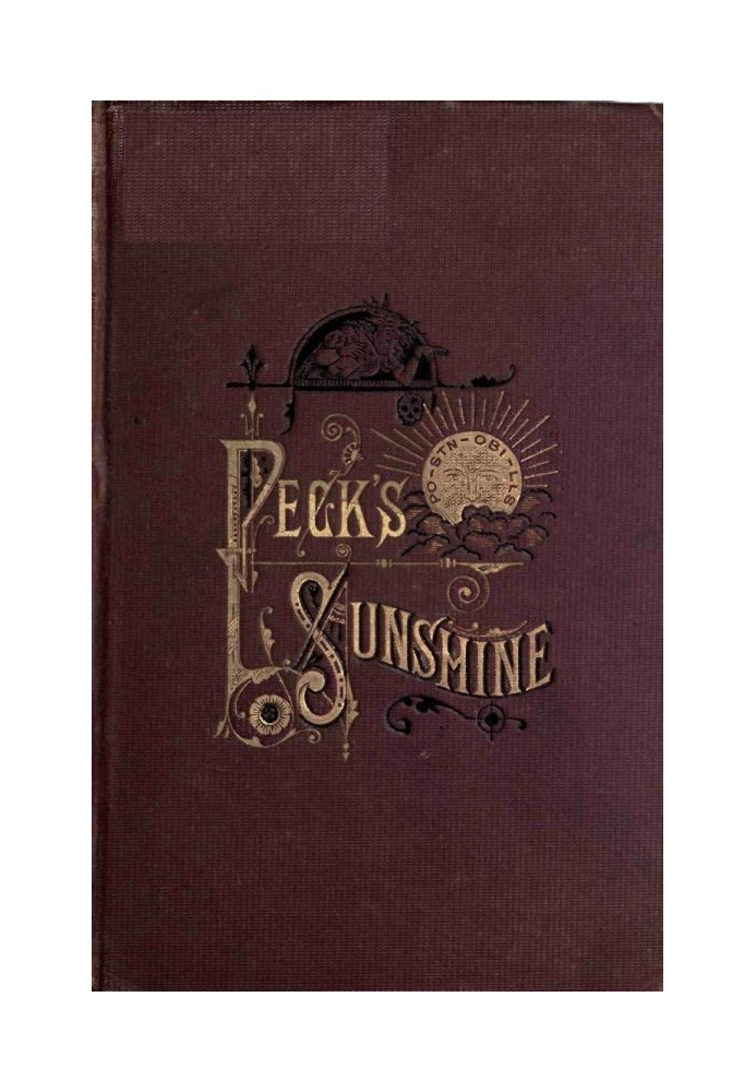 Peck's Sunshine - сборник статей, написанных для Peck's Sun, Милуоки, Висконсин - 1882 г.