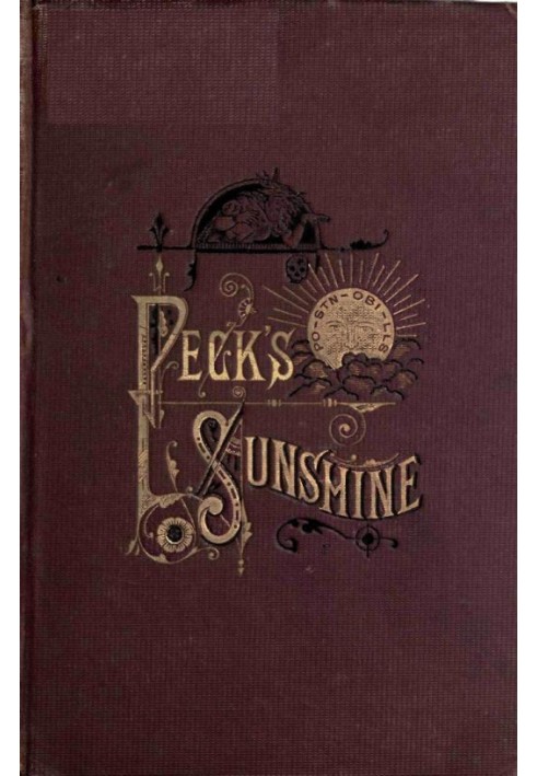 Peck's Sunshine — збірка статей, написаних для Peck's Sun, Мілуокі, Вісконсін — 1882 р.