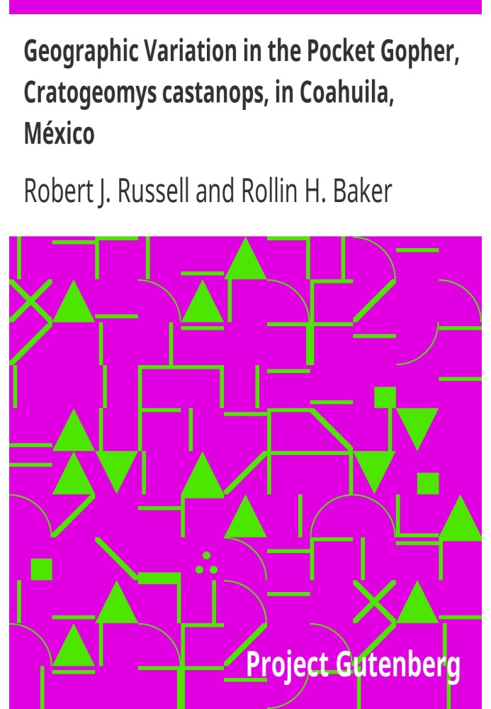 Geographic Variation in the Pocket Gopher, Cratogeomys castanops, in Coahuila, México