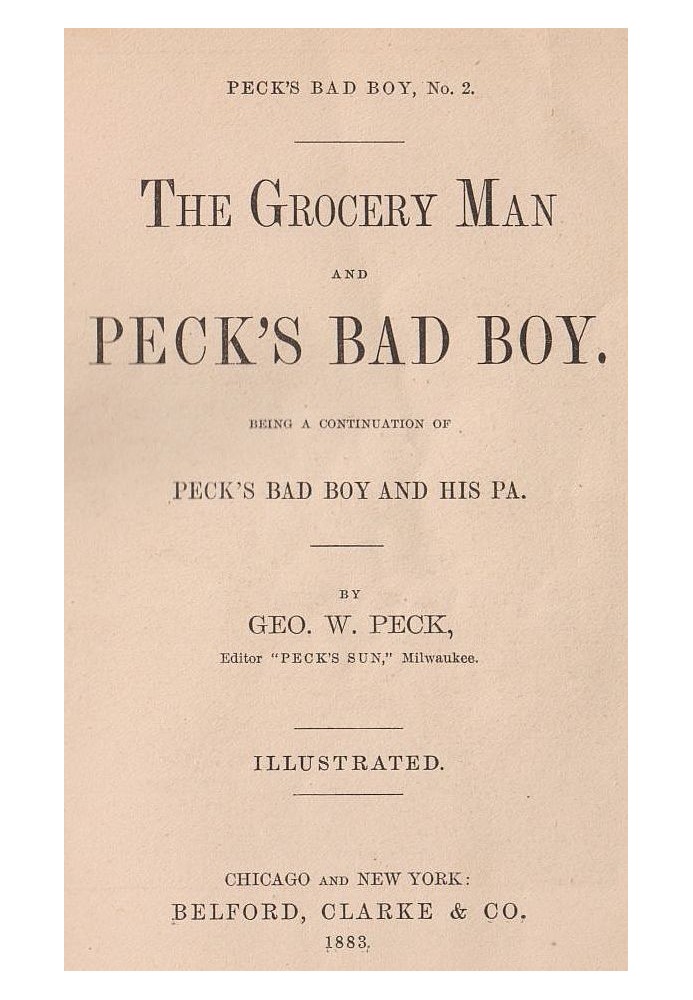 The Grocery Man And Peck's Bad Boy Peck's Bad Boy and His Pa, No. 2 - 1883