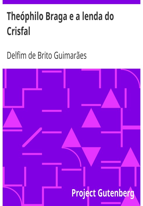 Theóphilo Braga and the legend of Crisfal