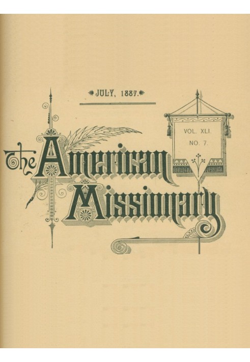 The American Missionary — Volume 41, No. 7, July, 1887