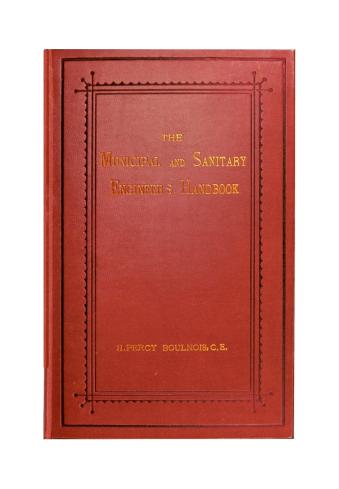 The Municipal and Sanitary Engineer's Handbook