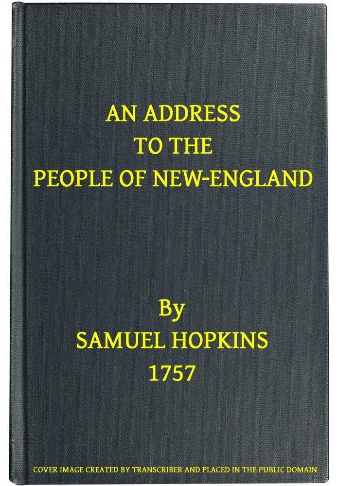 An Address to the People of New-England Representing the very great importance of attaching the Indians to their interest, not o