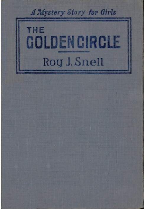 The Golden Circle A Mystery Story for Girls