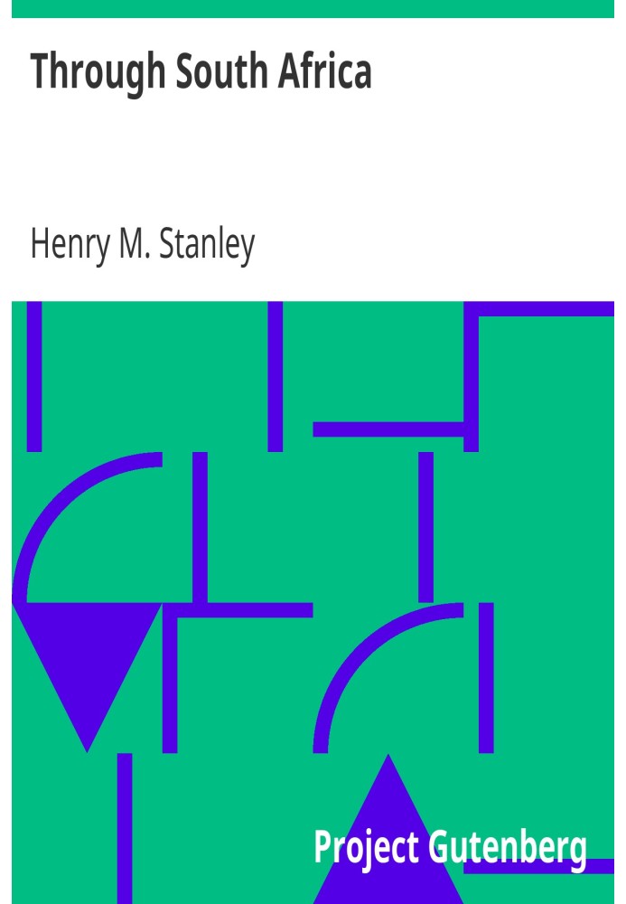 Through South Africa His Visit to Rhodesia, the Transvaal, Cape Colony, Natal