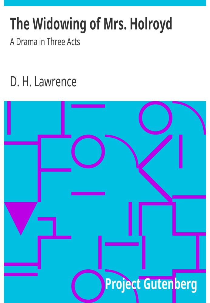 Овдовіння місіс Холройд: драма на три дії