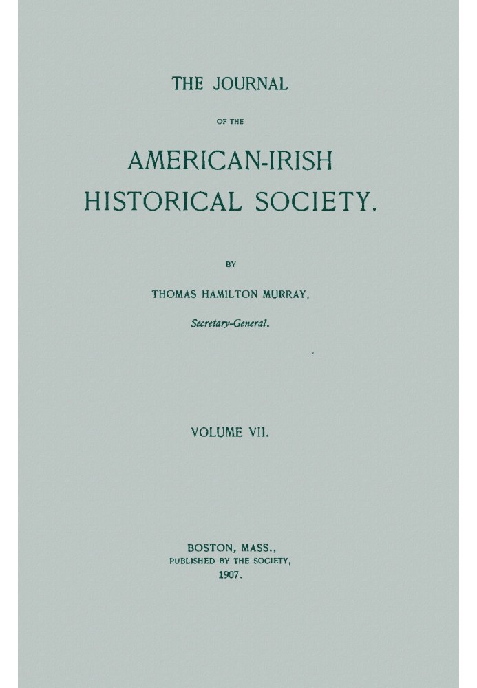 Журнал Американо-ирландского исторического общества (Том VII)