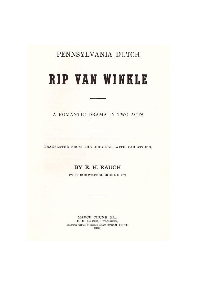 Pennsylvania Dutch Rip Van Winkle: Романтична драма на дві дії