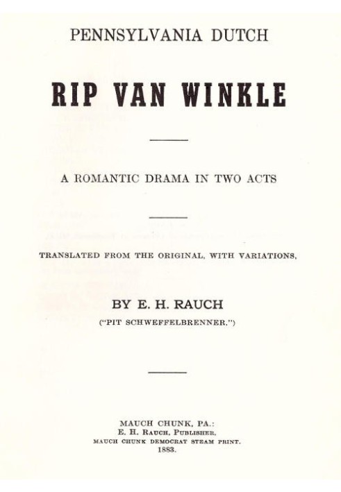 Pennsylvania Dutch Rip Van Winkle: Романтична драма на дві дії