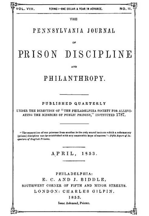 The Pennsylvania Journal of Prison Discipline and Philanthropy (Vol. VIII, No. II, April 1853)