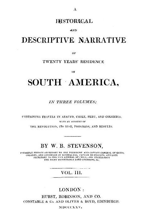 Historical and descriptive narrative of twenty years' residence in South America (Vol 3 of 3) Containing travels in Arauco, Chil