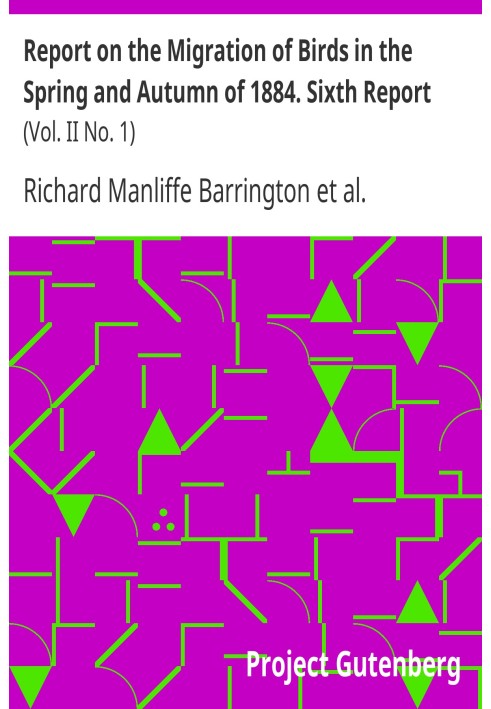 Отчет о перелете птиц весной и осенью 1884 года. Шестой отчет (Том II № 1)