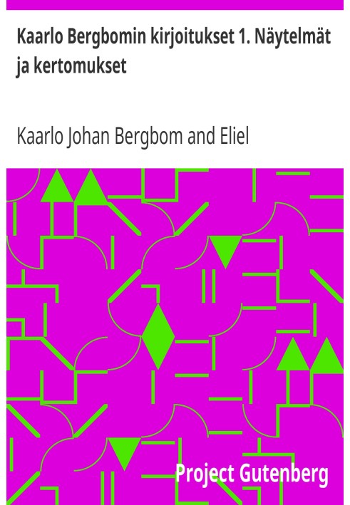 Kaarlo Bergbom's writings 1. Plays and stories