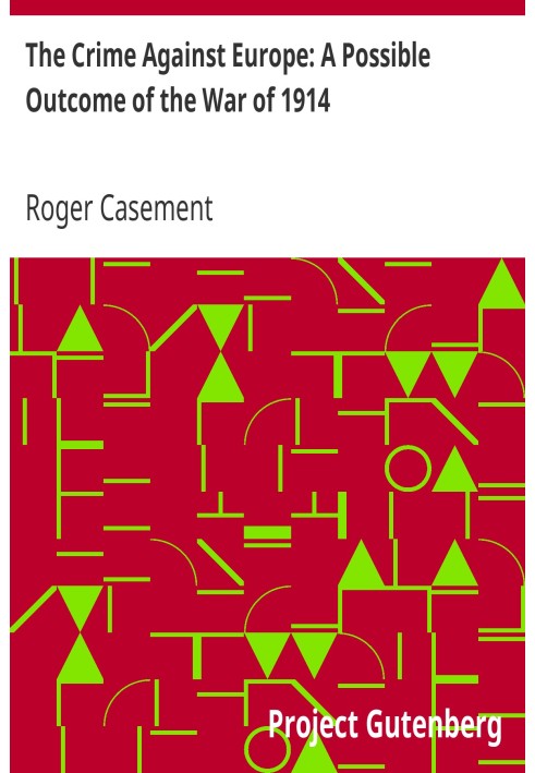 Преступление против Европы: возможный исход войны 1914 года
