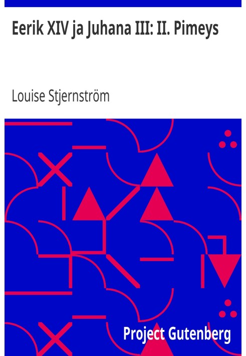 Ерік XIV та Іван III: II. Тьма Історико-романтичний опис