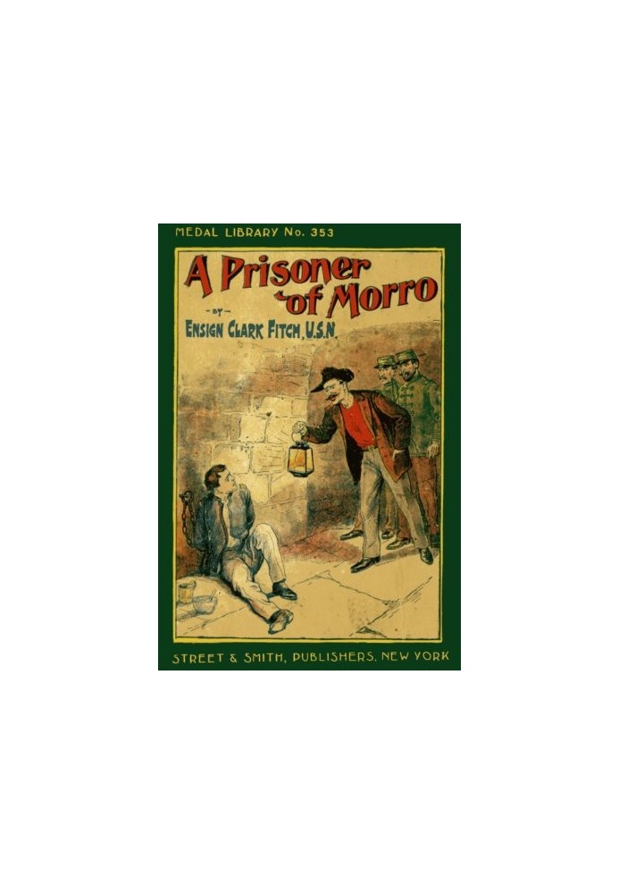 A Prisoner of Morro; Or, In the Hands of the Enemy