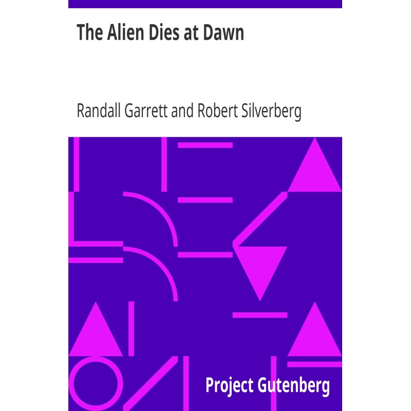 The Alien Dies at Dawn