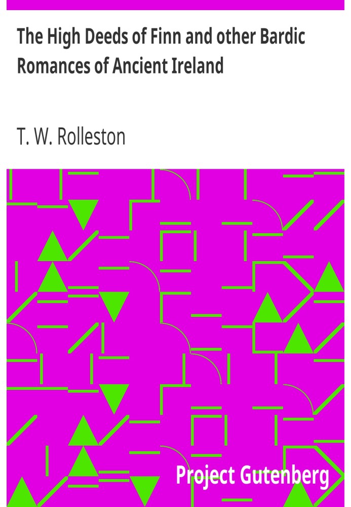 Высокие подвиги Финна и другие бардовские романы Древней Ирландии