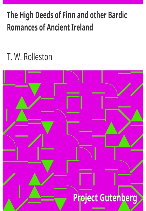 Высокие подвиги Финна и другие бардовские романы Древней Ирландии