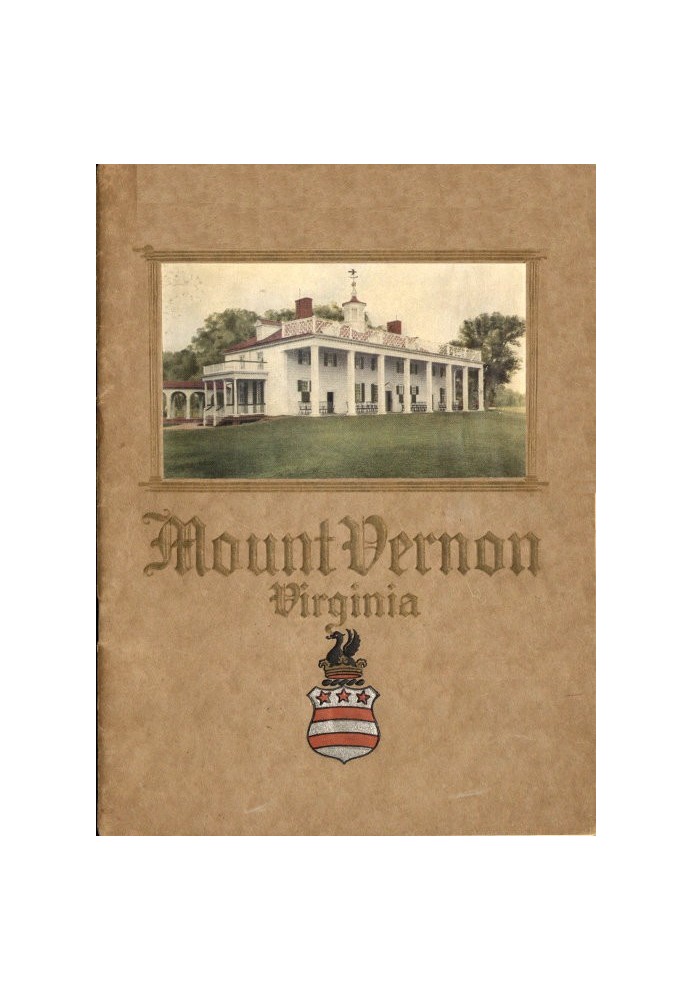 An Illustrated Handbook of Mount Vernon, the Home of Washington