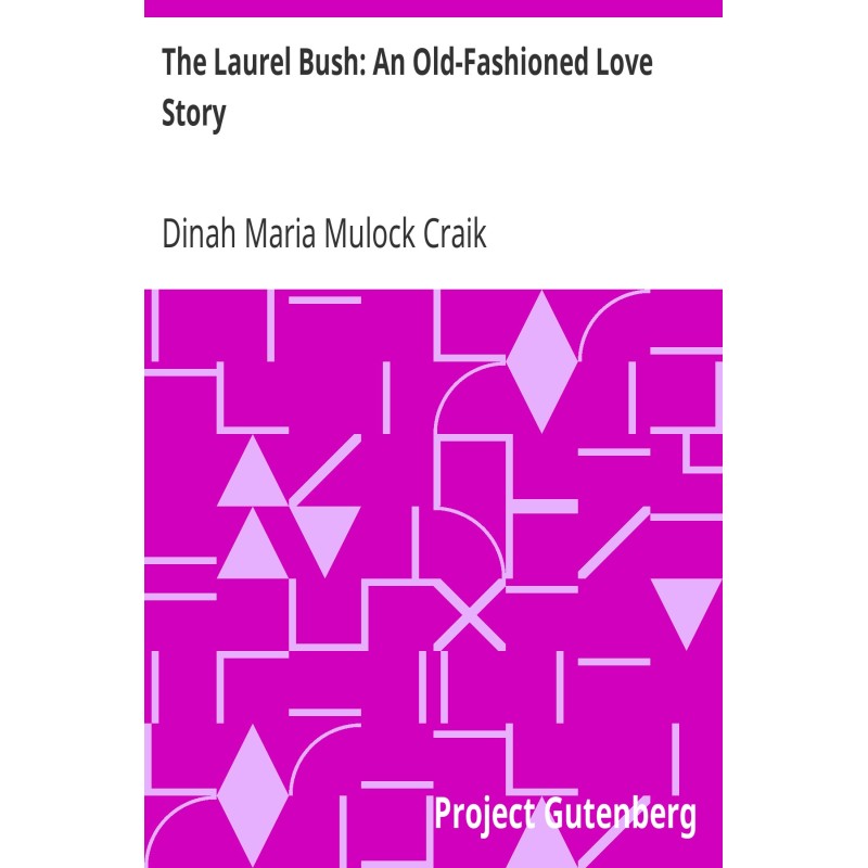 The Laurel Bush: An...