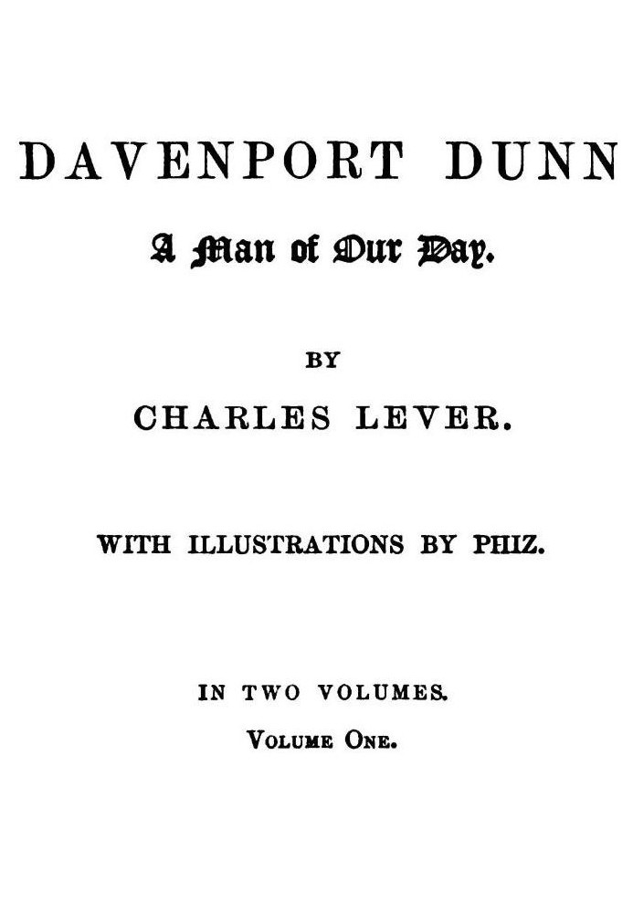 Davenport Dunn, a Man of Our Day. Volume 1 (of 2)