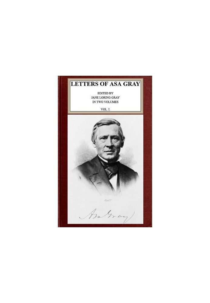 Letters of Asa Gray; Vol. 1