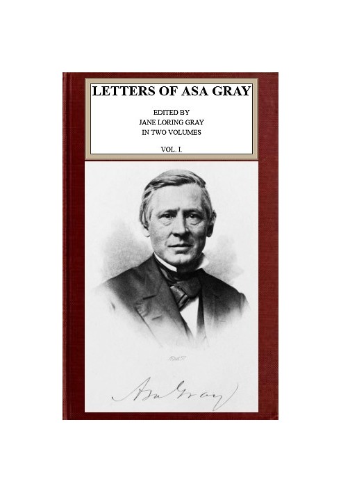 Letters of Asa Gray; Vol. 1