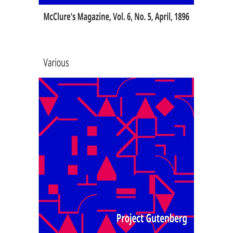 McClure's Magazine, Vol. 6,...