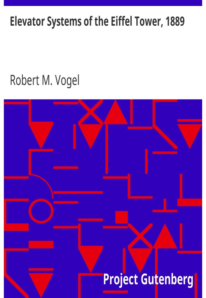 Elevator Systems of the Eiffel Tower, 1889