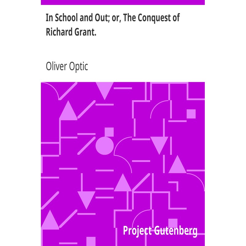 In School and Out; or, The...