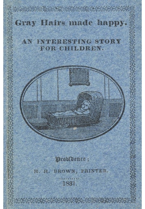 Gray Hairs Made Happy: An interesting story for children