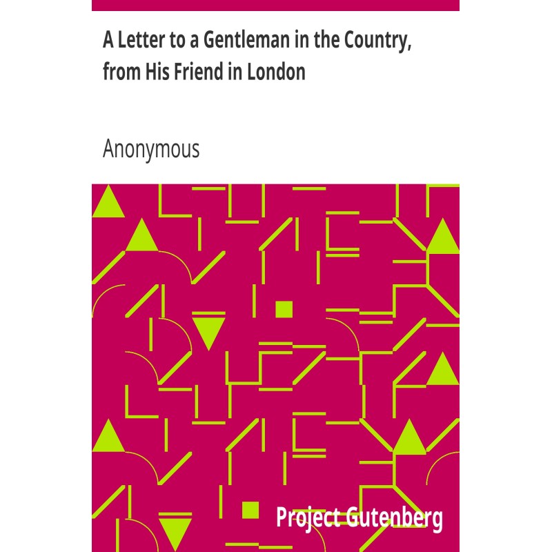 A Letter to a Gentleman in...