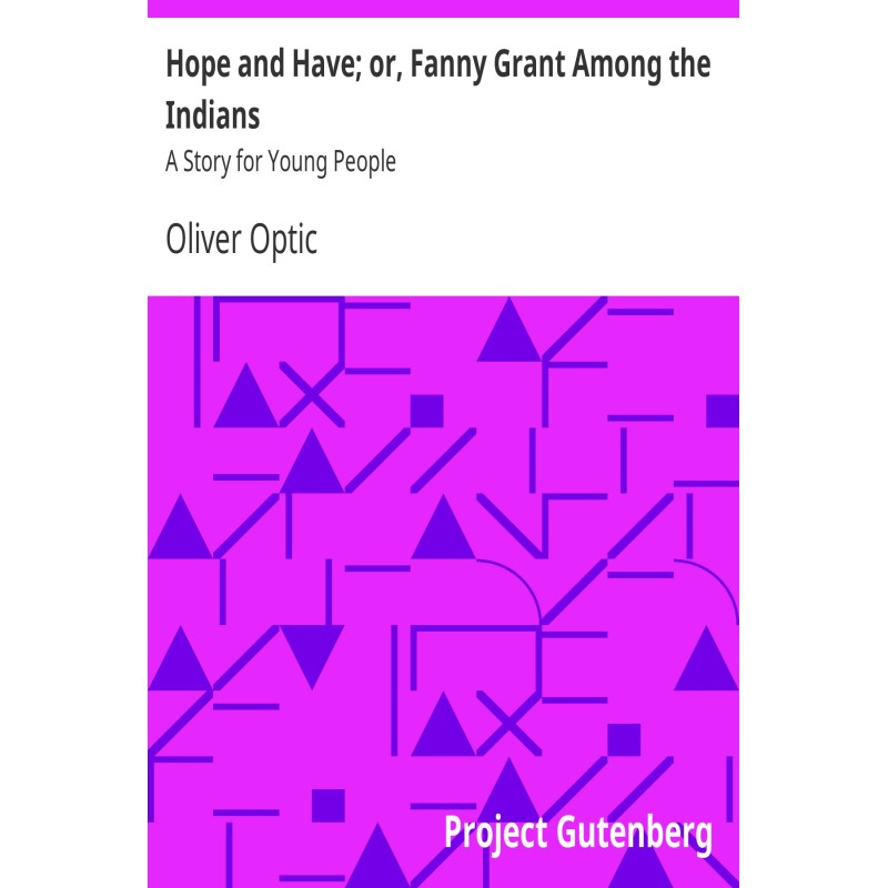 Hope and Have; or, Fanny...