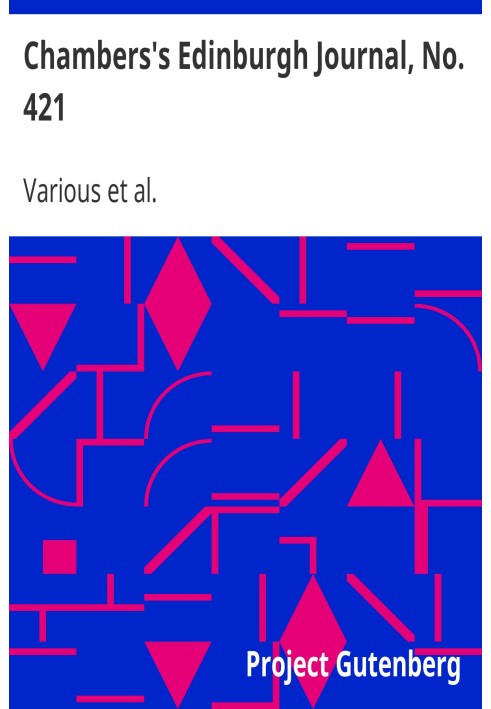 Chambers's Edinburgh Journal, No. 421 Volume 17, New Series, January 24, 1852