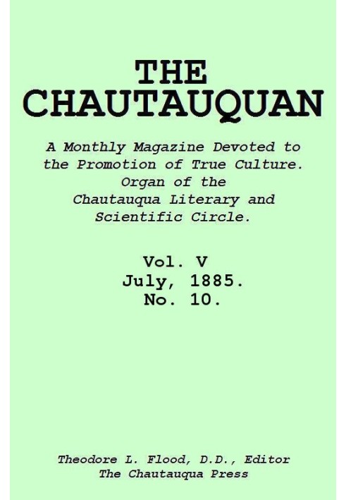 The Chautauquan, Vol. 05, July 1885, No. 10