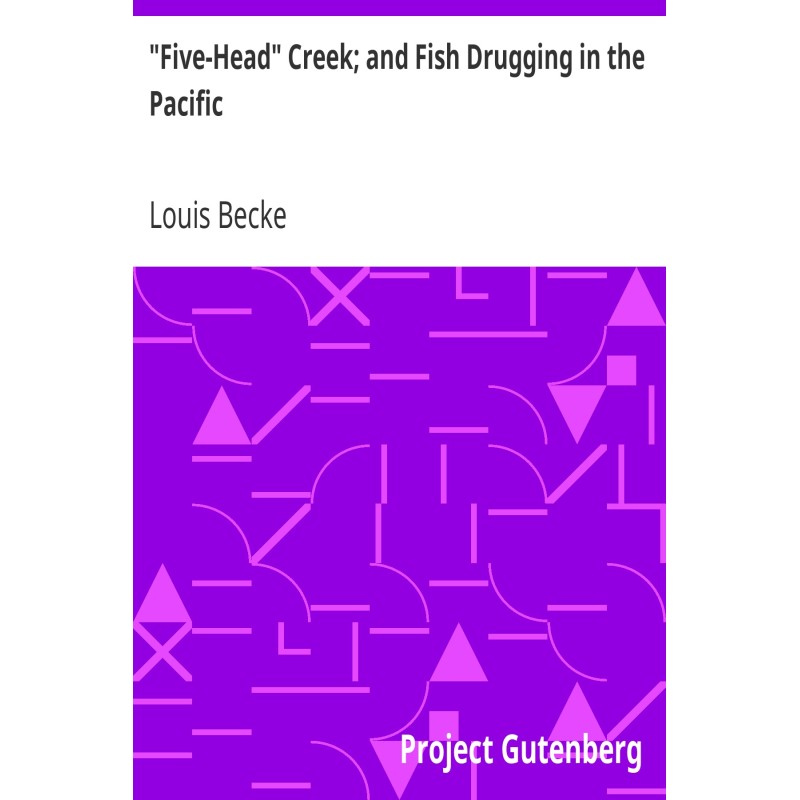 "Five-Head" Creek; and Fish...