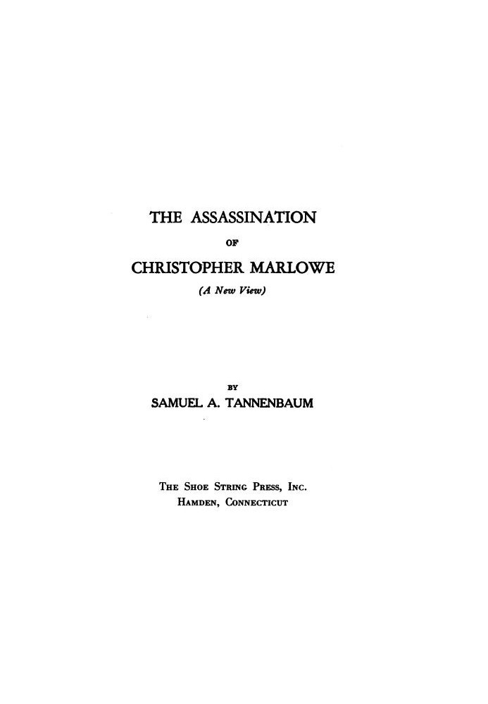 The Assassination of Christopher Marlowe (A New View)