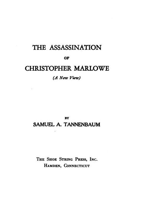 The Assassination of Christopher Marlowe (A New View)