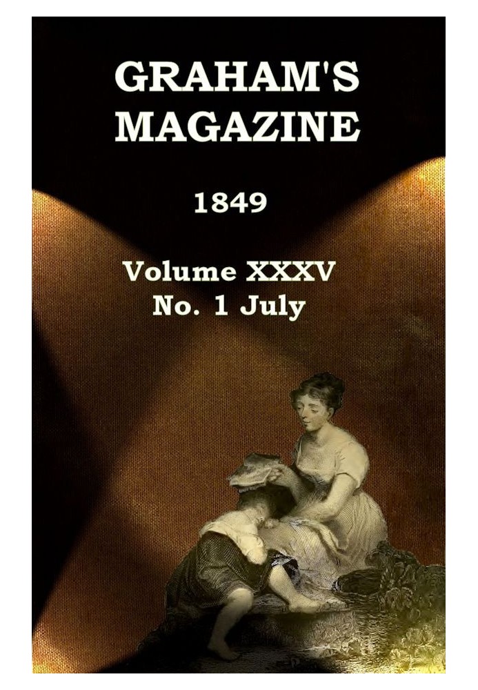 Журнал Graham's, Vol. XXXV, № 1, липень 1849 р