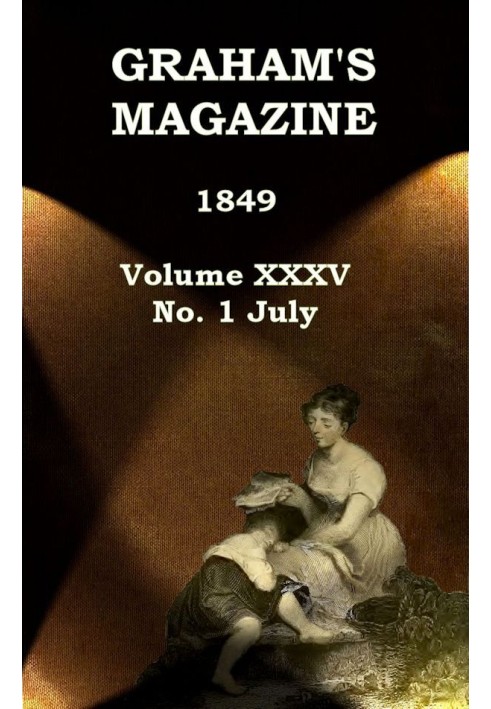 Журнал Graham's, Vol. XXXV, № 1, липень 1849 р