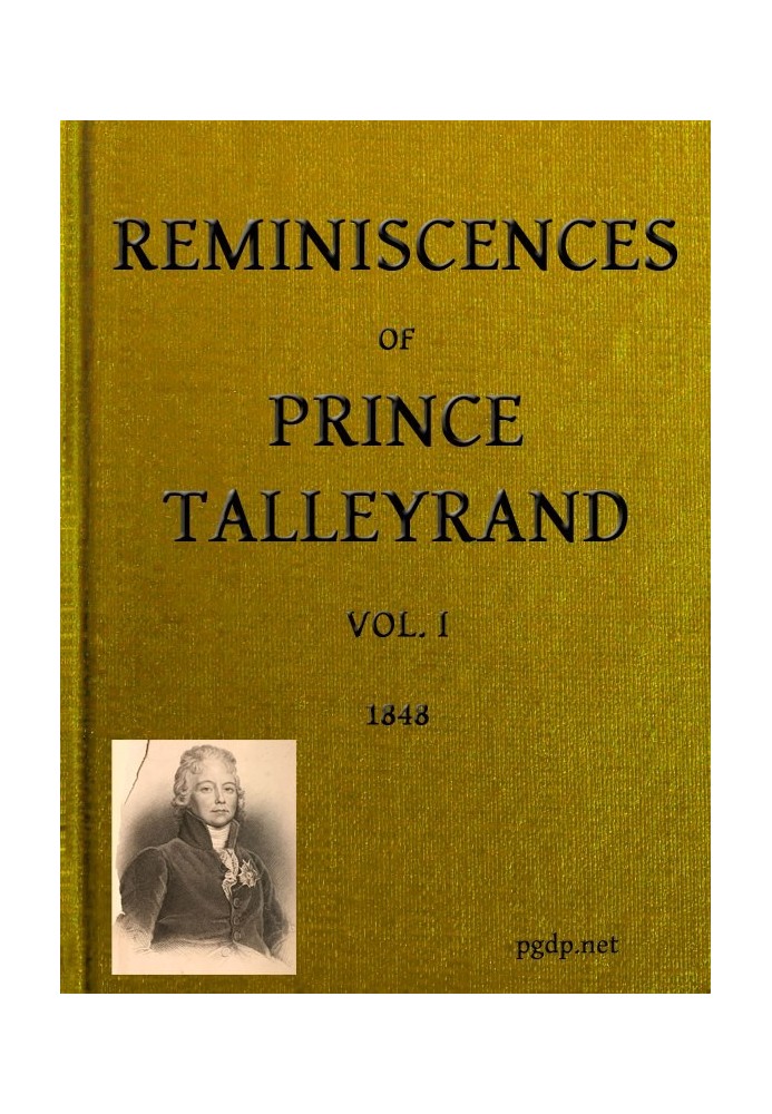 Reminiscences of Prince Talleyrand, Volume 1 (of 2)