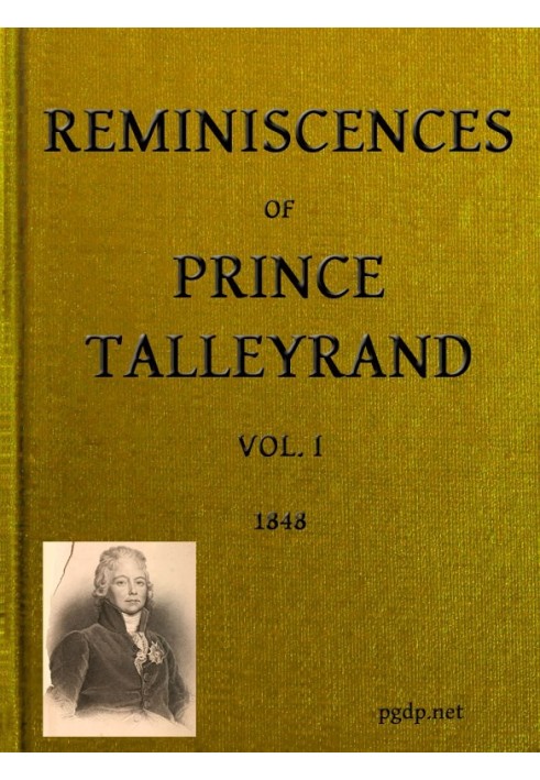 Reminiscences of Prince Talleyrand, Volume 1 (of 2)